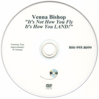 Conference DVD titled &ldquo;It&lsquo;s Not How You Fly,
               It&lsquo;s How You LAND!&rdquo;